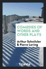 Comedies of Words, and Other Plays af Arthur Schnitzler
