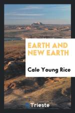 Earth and New Earth af Cale Young Rice