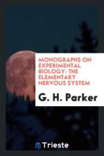 Monographs on Experimental Biology af G H Parker