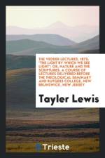 Vedder Lectures, 1875. the Light by Which We See Light af Tayler Lewis