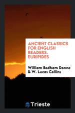 Ancient Classics for English Readers. Euripides af William Bodham Donne