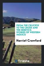 From the Crucifix to the Cross and the Heretics af Professor Harriet Crawford