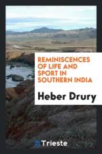 Reminiscences of Life and Sport in Southern India af Heber Drury