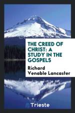 Creed of Christ af Richard Venable Lancaster