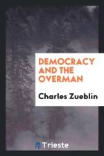 Democracy and the Overman af Charles Zueblin