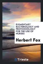 Elementary Bacteriology and Protozo logy for the Use of Nurses af Herbert Fox