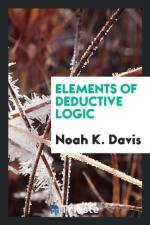 Elements of Deductive Logic af Noah K Davis