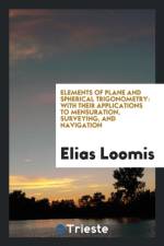 Elements of Plane and Spherical Trigonometry af Elias Loomis