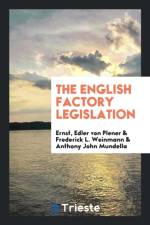 English Factory Legislation af Frederick L Weinmann