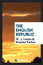 English Republic af W J Linton