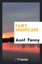 Fairy Nightcaps af Aunt Fanny