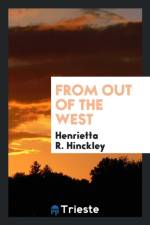 From Out of the West af Henrietta R Hinckley