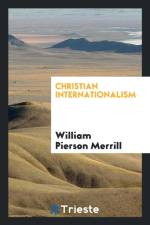 Christian Internationalism af William Pierson Merrill