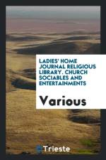 Ladies' Home Journal Religious Library. Church Sociables and Entertainments af Various