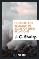Culture and Religion in Some of Their Relations af J C Shairp
