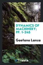Dynamics of Machinery; Pp. 1-245 af Gaetano Lanza