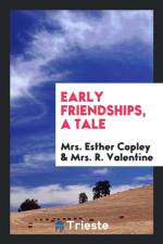 Early Friendships. a Tale af Mrs Copley