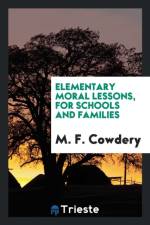 Elementary Moral Lessons af M F Cowdery
