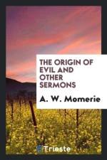 Origin of Evil and Other Sermons af A W Momerie