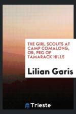 Girl Scouts at Camp Comalong, Or, Peg of Tamarack Hills