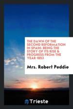 Dawn of the Second Reformation in Spain af Mrs Robert Peddie