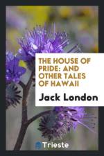 House of Pride af Jack London