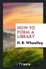 How to Form a Library af H B Wheatley