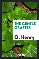 Gentle Grafter af O Henry