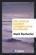 Lives of Eminent Conservative Statesmen af Mark Rochester