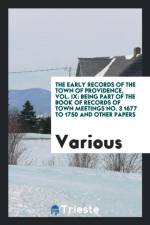 Early Records of the Town of Providence, Vol. IX af Various