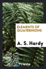 Elements of Quaternions af A S Hardy