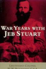 War Years with Jeb Stuart af W. W. Blackford