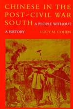 Chinese in the Post-Civil War South af Lucy M. Cohen