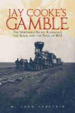Jay Cooke's Gamble af M. John Lubetkin