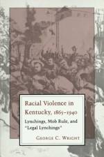 Racial Violence In Kentucky af George C. Wright