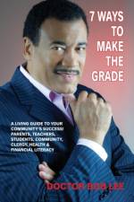 7 Ways to Make the Grade af Doctor Bob Lee