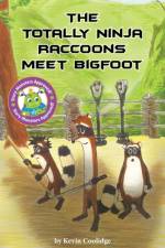 The Totally Ninja Raccoons Meet Bigfoot