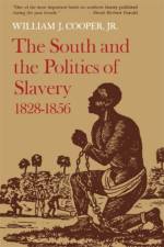 The South and the Politics of Slavery, 1828-1856 af William J. Cooper Jr