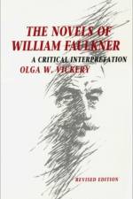 The Novels of William Faulkner af Olga W. Vickery