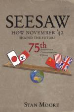 Seesaw, How November '42 Shaped the Future af Stan Moore