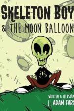 Skeleton Boy and The Moon Balloon af J Adam Farster