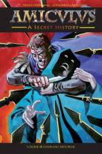 Amiculus: A Secret History: Volume III