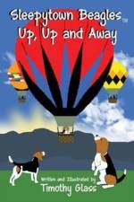 Sleepytown Beagles, Up, Up and Away af Timothy Glass