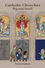 Catholic Churches Big and Small af Stefan Antony Salinas