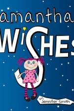 Samantha's Wishes af Jennifer (Southern Illinois University Carbondale USA) Smith