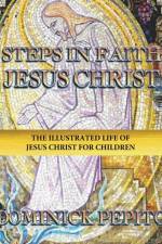 Steps in Faith Jesus Christ af Dominick Pepito