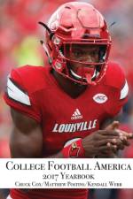 College Football America 2017 Yearbook af Kendall D Webb