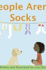 People Aren't Socks af Liza (B.A. in Chemistry from Texas A&M University) Dora