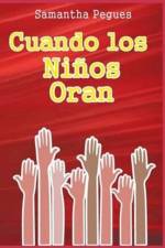 Cuando los Ninos Oran af Samantha Pegues
