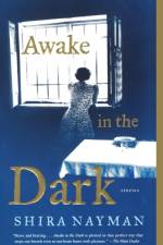 Awake in the Dark af Shira Nayman